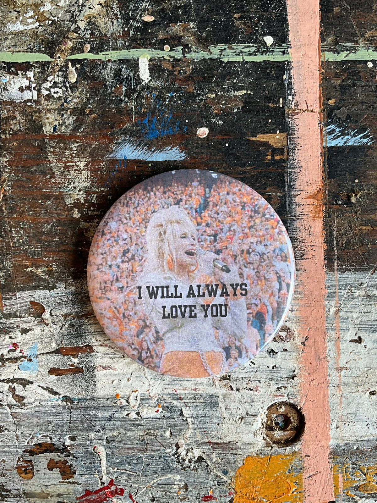 "I WILL ALWAYS LOVE YOU" Neyland Stadium Dolly button