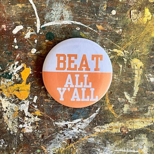 Beat All Y'all pin back button